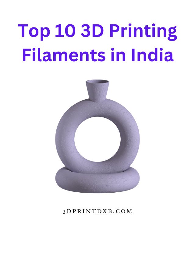 Top 10 Types of Filaments Used in 3D Printing