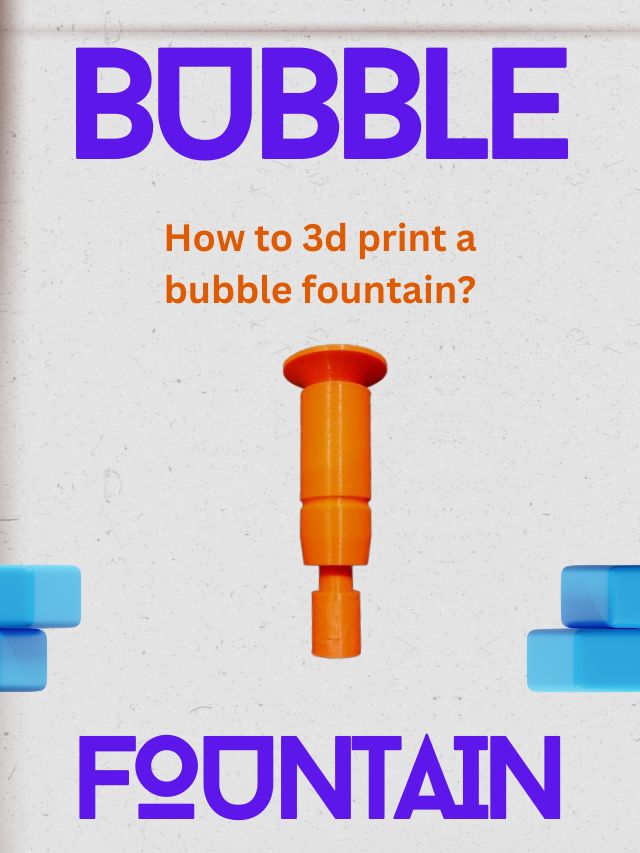 3D Printed Bubble Fountain