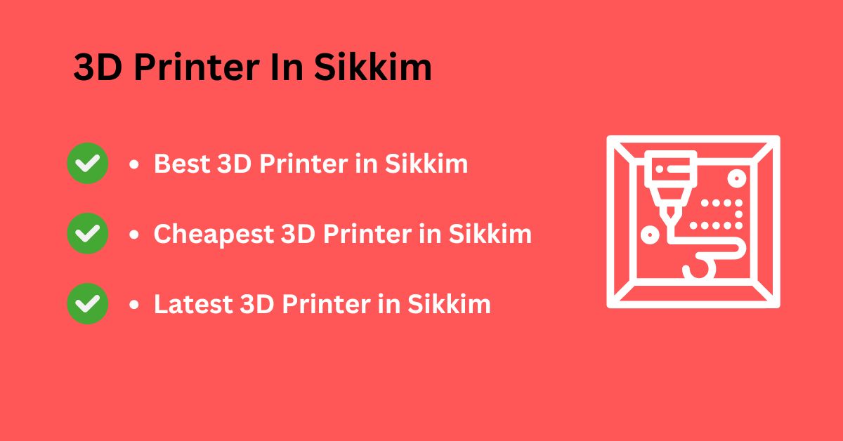 3d printer in sikkim