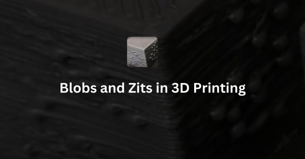 Blobs and Zits in FDM 3D Printing