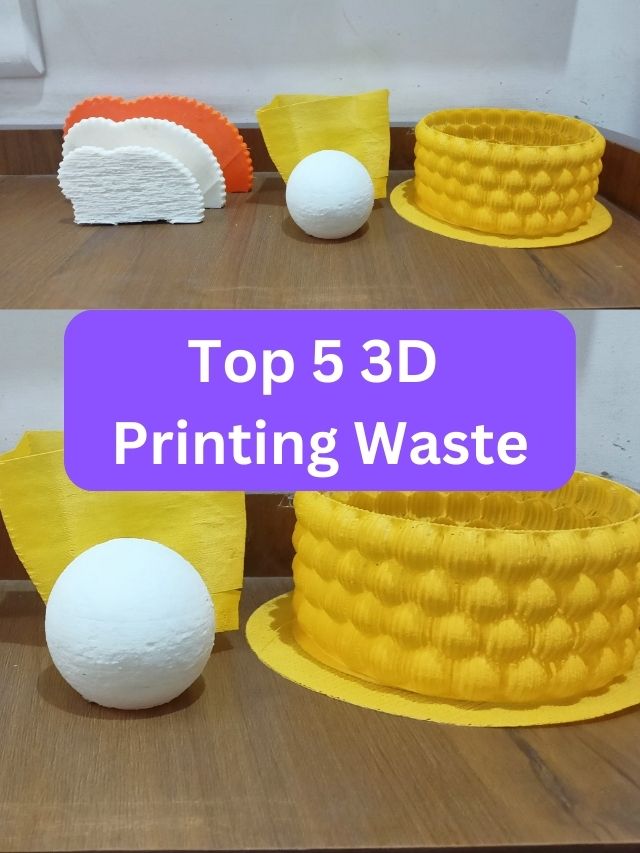 Top 5 Reasons of 3D Printing Waste